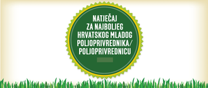 Otvoren natječaj za izbor najboljeg hrvatskog mladog poljoprivrednika/poljoprivrednicu